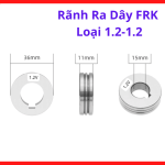 Rãnh Ra Dây FRK 1.2 -1.2, Bánh Đẩy Dây Máy Hàn MIG CO2 Dùng Cho Dây Hàn 1.2mm Hỗ Trợ Kéo Dây Ổn Định Khi Hàn Công Nghiệp