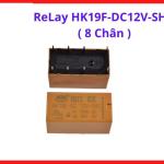 Relay HK19F DC12V SHG 8 Chân, Relay Điều Khiển Tín Hiệu 12VDC, Tiếp Điểm Độ Bền Cao, Dùng Cho Mạch PCB Và Thiết Bị Tự Động Hóa, linh kiện máy hàn.