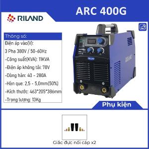 Máy hàn RILAND ARC 400G, Công nghệ IGBT, ARC FORCE, HOT START, Tản nhiệt tối ưu, Hoạt động liên tục