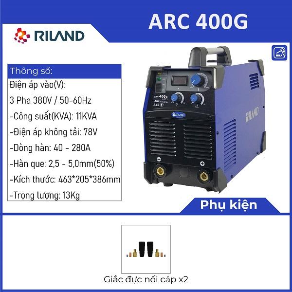 Máy hàn RILAND ARC 400G, Công nghệ IGBT, ARC FORCE, HOT START, Tản nhiệt tối ưu, Hoạt động liên tục