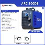 Máy hàn RILAND ARC 200DS, công nghệ IGBT cao cấp, tự động chuyển 220V/380V, tản nhiệt 4 miếng, chống dính que, hàn que Ø2,5-3,2 mm (hỗ trợ 4,0 mm), bền bỉ cho xưởng