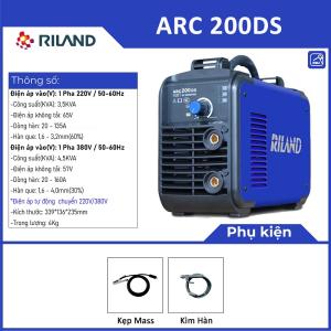 Máy hàn RILAND ARC 200DS, công nghệ IGBT cao cấp, tự động chuyển 220V/380V, tản nhiệt 4 miếng, chống dính que, hàn que Ø2,5-3,2 mm (hỗ trợ 4,0 mm), bền bỉ cho xưởng