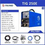 Máy hàn Riland TIG 250E, tích hợp TIG & MMA, dòng 10-180A, công nghệ RICHIP, khởi hồ quang nhanh 99 %, màn hình LED hiển thị dòng hàn chính xác, phù hợp thợ hàn gia dụng & cơ khí