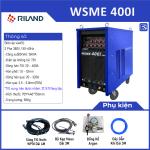 Máy hàn RILAND WSME 400I, TIG + MMA 20-400A, chế độ 2T/4T/REP, điều chỉnh slope, tần số xung & khí trễ, hàn nhôm & inox, tản nhiệt mạnh gấp 3, bảo hành 18 tháng — mối hàn dày & ổn định