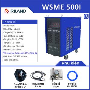 Máy hàn RILAND WSME 500I, thiết kế cổ điển, hiệu quả cao cho sản xuất vật liệu dày, hỗ trợ điều chỉnh dòng, sóng xung & khí trễ, chế độ 2T/4T/REP, tản nhiệt ống gió chống cháy