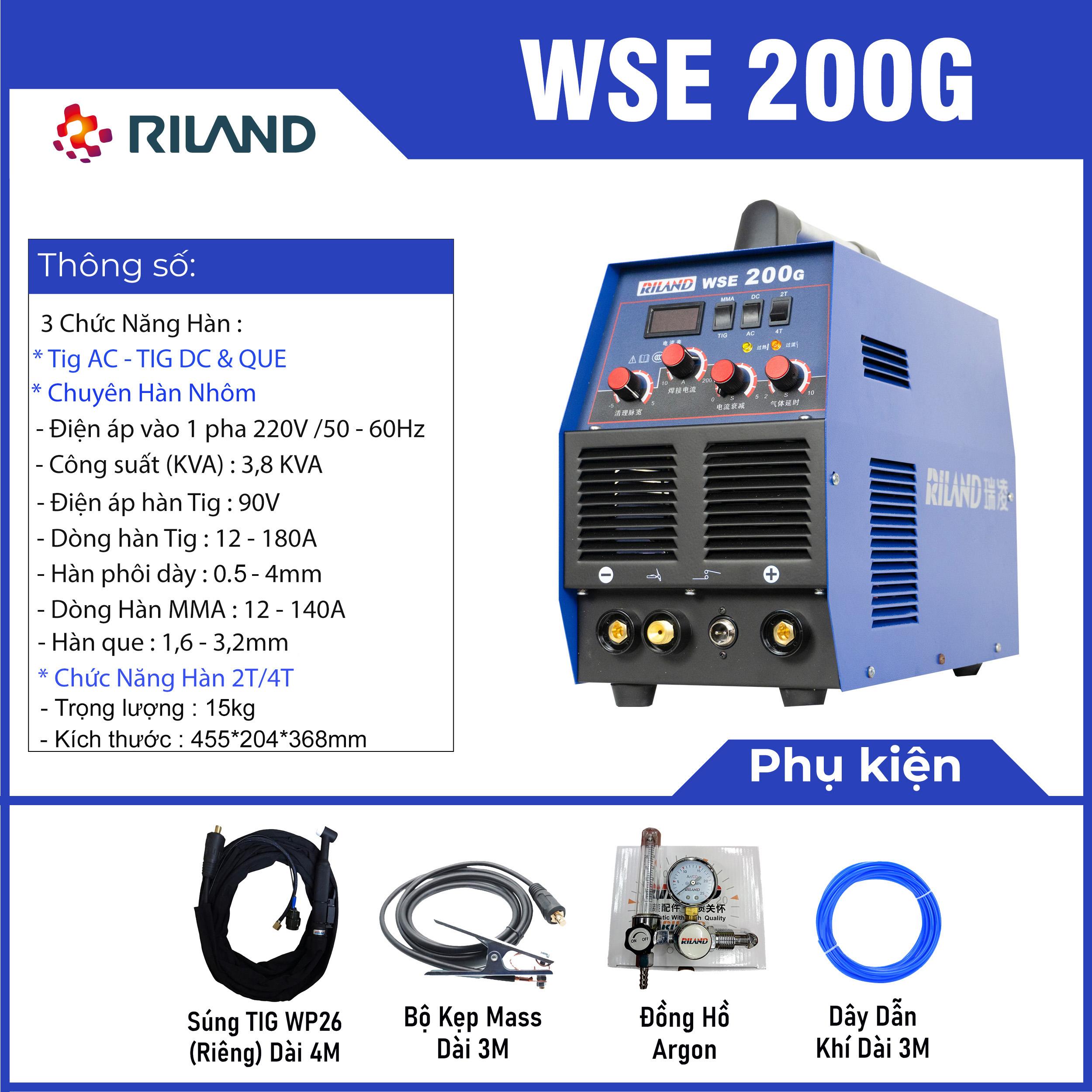 RILAND WSE 200G, máy hàn TIG AC/DC Mosfet, điều chỉnh dòng & độ rộng mối, hỗ trợ 2T/4T, trễ khí linh hoạt, tỷ lệ mồi hồ quang 99%, mánh tản nhiệt hiệu quả, mối hàn đẹp & ổn định