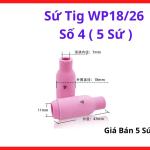 Sứ TIG WP18 WP26 #4, Bộ 5 Cái, Phụ Kiện Mỏ Hàn TIG, Tập Trung Khí Argon, Giảm Cháy Màu, Hàn Chính Xác