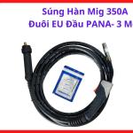 Súng Hàn MIG 350A Đuôi EU Đầu Pana 3 Mét, Tay Hàn MIG Dây Dài 3 Mét Cho Máy Hàn MIG Inverter, Hỗ Trợ Hàn Liên Tục Và Giảm Vướng Dây Khi Làm Việc Trong Xưởng Cơ Khí