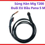 Súng Hàn MIG T200 Đuôi EU Đầu Pana 5 Mét, Mỏ Hàn MIG Công Suất 200A Cho Xưởng Cơ Khí Và Gia Công Kim Loại, Thiết Kế Tay Cầm Chống Nóng Và Dây Dài Linh Hoạt, kho linh kiện máy hàn.