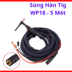 Mỏ Hàn TIG WP18 Cho Máy Hàn TIG Công Suất Cao, Súng Hàn TIG Dây Dài 5 Mét Giúp Di Chuyển Linh Hoạt Quanh Phôi Kim Loại, Phù Hợp Hàn Đường Ống Bồn Chứa Và Kết Cấu Thép Dày, kho linh kiện máy hàn.
