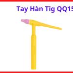 Tay Hàn TIG QQ150, Thân Mỏ Hàn TIG Làm Mát Bằng Khí Cho Máy Hàn TIG 150A Đến 200A, Phụ Kiện Hàn TIG Dùng Hàn Inox, Sắt, Nhôm, Đồng Với Hồ Quang Ổn Định Và Tay Cầm Chống Nóng