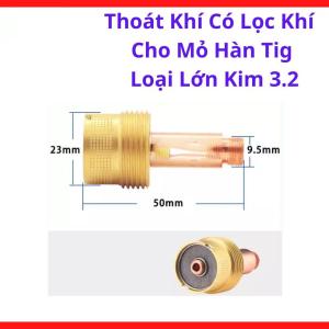 Chụp Lọc Khí Mỏ Hàn TIG Kim 3.2 Loại Lớn, Phụ Kiện Hàn TIG Tăng Độ Phủ Khí Argon, Hạn Chế Cháy Cạnh Và Đen Mối Hàn, Dễ Lắp Đặt Với Mỏ Hàn WP17 WP18 WP26 Dùng Trong Gia Công Inox Và Nhôm