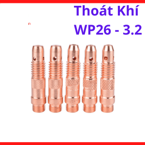 Thoát Khí TIG WP26 Loại 3.2, Gas Lens Mỏ Hàn TIG WP26, Linh Kiện Máy Hàn TIG Dùng Cho Kim Wolfram 3.2mm Giúp Khí Ra Đều Và Tăng Độ Ổn Định Khi Hàn Thép Dày Inox, Linh Kiện Hàn Cắt