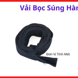 Vải bọc súng hàn 1 mét, phụ kiện bảo vệ dây súng hàn MIG TIG chống mài mòn, vải bọc cáp hàn chịu ma sát, giúp bảo vệ dây hàn khỏi trầy xước và kéo dài tuổi thọ cho xưởng cơ khí