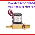 Van Điện Từ DF2-3-B Máy Hàn Pana 24VDC, Van Khí CO2 Công Nghiệp, Đóng Mở Khí Nhanh, Tương Thích Nhiều Dòng Máy Hàn MIG, Hỗ Trợ Duy Trì Chất Lượng Mối Hàn Ổn Định, linh kiện máy hàn.
